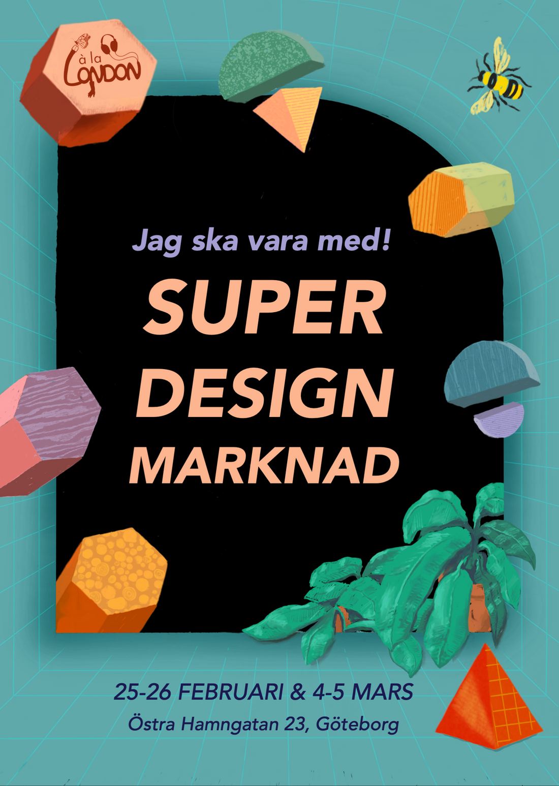 Äntligen Á la London! Kom och träffa mig på landets häftigaste designmarknad 25-26 feb & 4-5 mars!