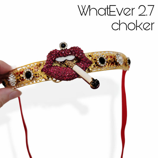 SOMENID edition of WhatEver collection, available IN STORE only: The Whatever 2.7 metal choker with hot fuchsia lips, a cigarette, gold rhinestones, high quality glass crystals in black and clear crystal, and faux pearls
